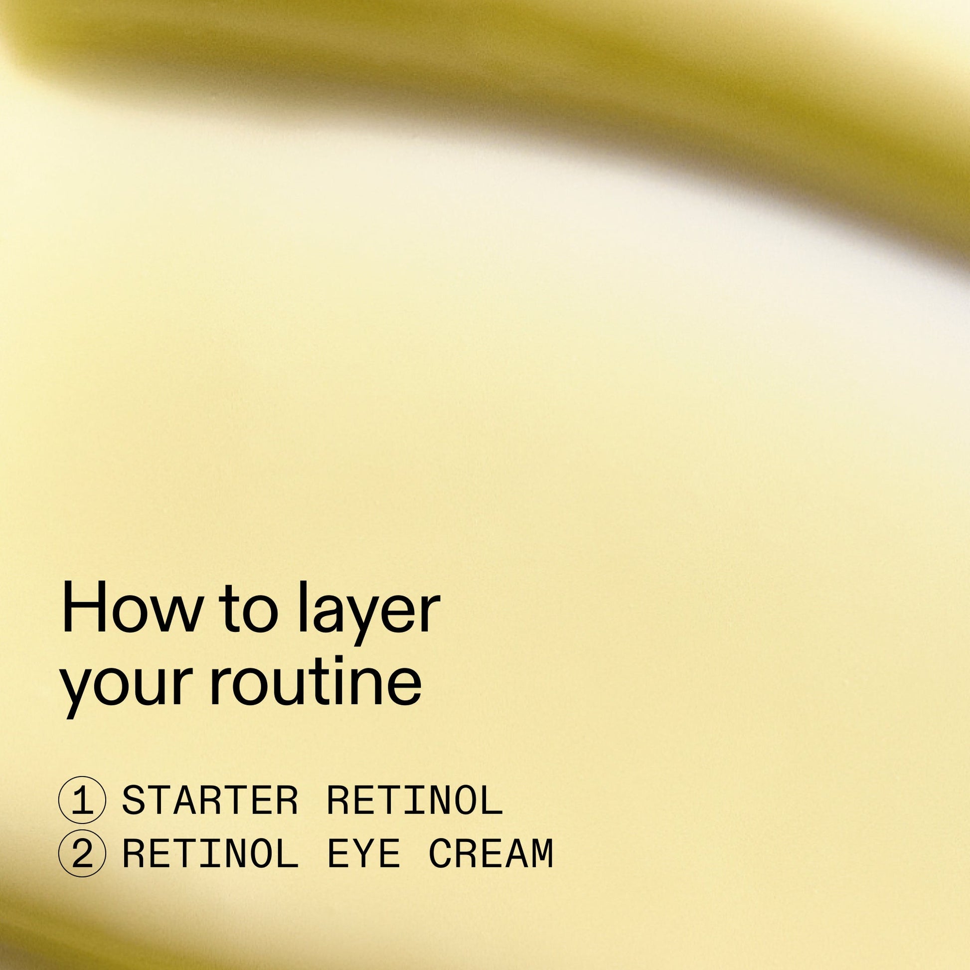 beginners-retinol-duo-r9 Beginners_Retinol_How_to_layer_2000x2000_a87cf076-5e54-4329-b102-56a2504f6790.jpg